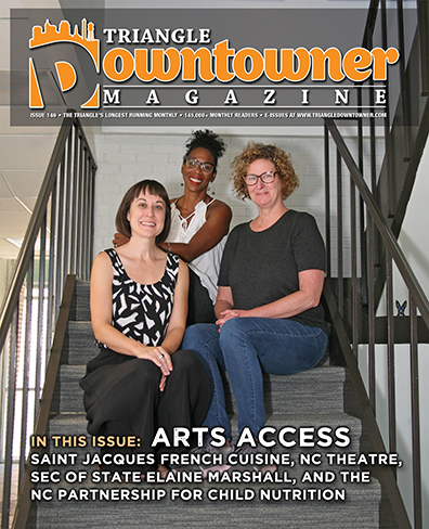 Triangle Downtowner Magazine Issue 146: Arts Access width=